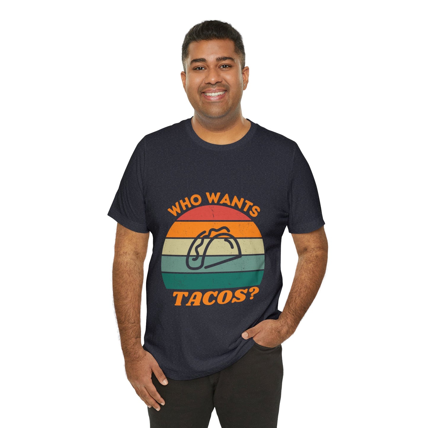 T-Shirt - Who Wants Tacos?