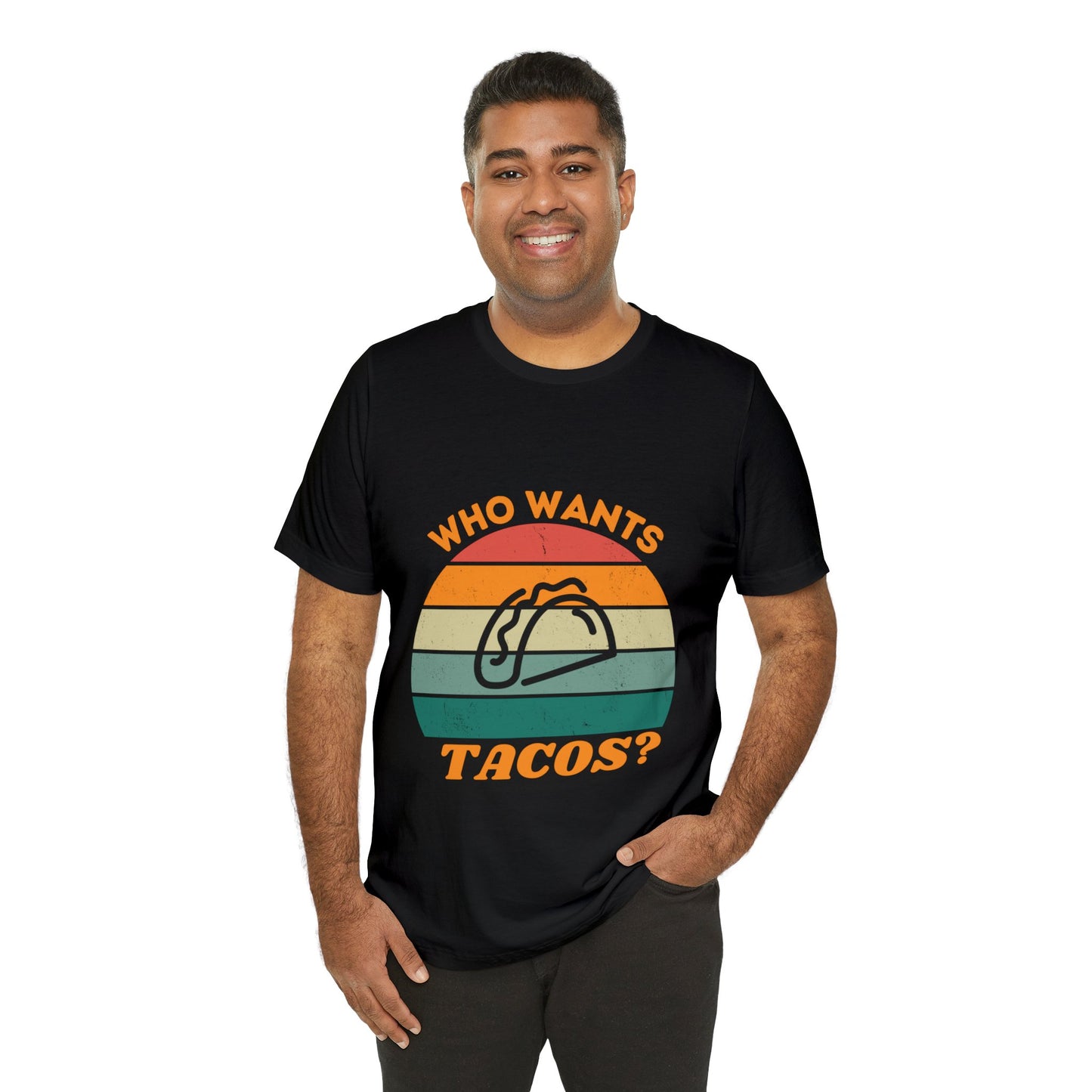 T-Shirt - Who Wants Tacos?