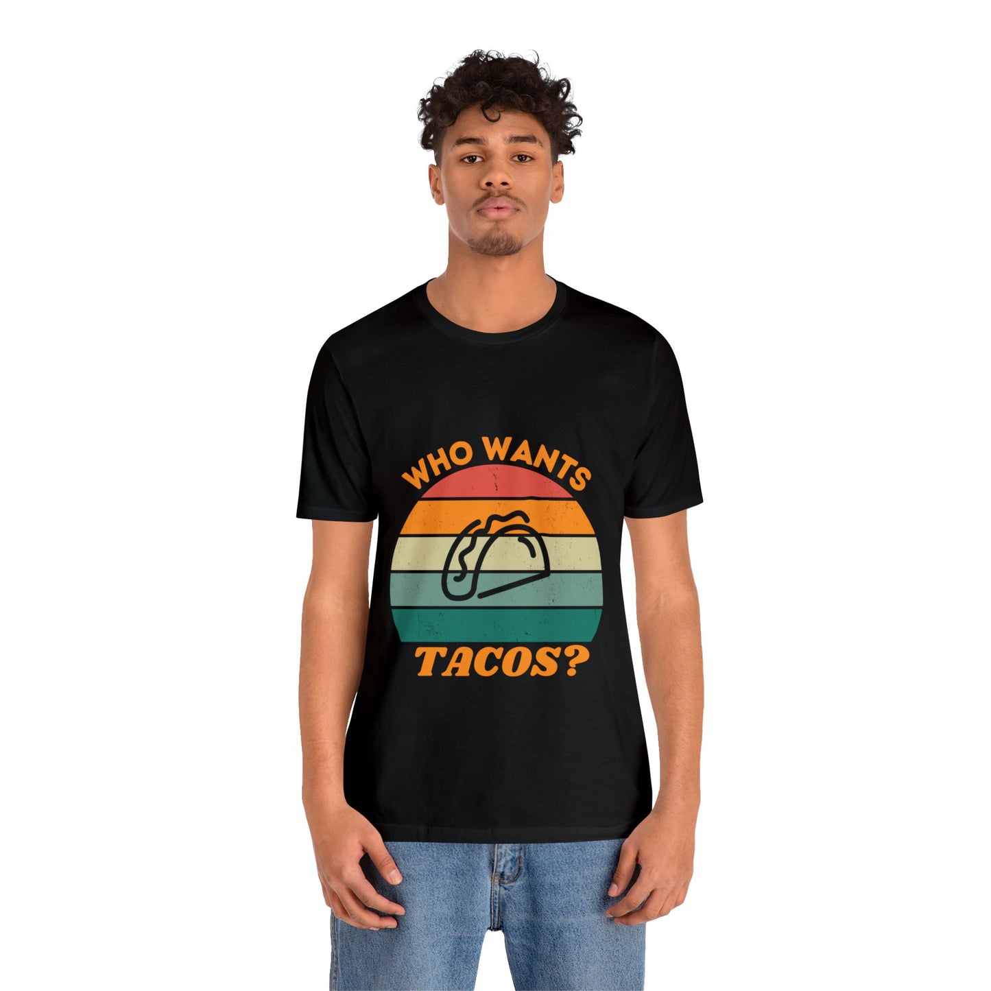 T-Shirt - Who Wants Tacos?